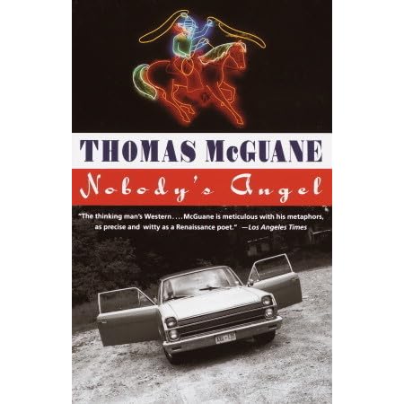 Nobody's Angel by Thomas McGuane — Reviews, Discussion, Bookclubs, Lists
