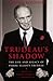 Trudeau's Shadow: The Life and Legacy of Pierre Elliott Trudeau