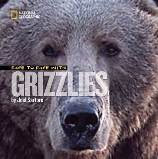 Face to Face with Grizzlies (Face to Face with Animals)