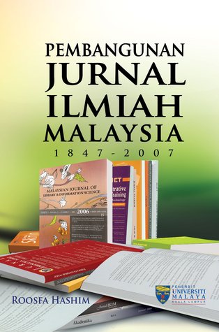 Pembangunan Jurnal Ilmiah Malaysia 1847-2007 (Paperback)