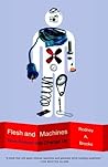 Flesh and Machine...