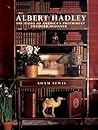 Albert Hadley: The Story of America's Preeminent Interior Designer Albert Hadley: The Story of America's Preeminent Interior Designer