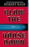 Blow the House Down