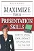 Maximize Your Presentation ...
