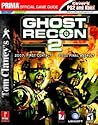 Tom Clancy's Ghost Recon 2 (Prima's Official Strategy Guide) Tom Clancy's Ghost Recon 2 (Prima's Official Strategy Guide)