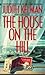 The House on the Hill: A Novel
