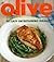 Olive: 101 Easy Entertaining Ideas