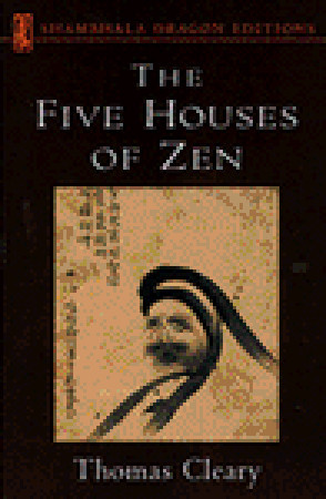The Five Houses of Zen (Shambhala Dragon Editions)