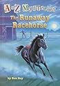 The Runaway Racehorse (A to Z Mysteries, #18)