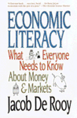 Economic Literacy: What Everyone Needs to Know About Money & Markets
