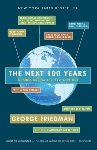 The Next 100 Years: A Forecast for the 21st Century
