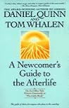 Newcomer's Guide to the Afterlife: On the Other Side Known Commonly As "The Little Book"