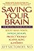 Saving Your Brain: The Revo...