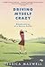 Driving Myself Crazy by Jessica Maxwell