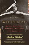 They Went Whistling by Barbara Holland They Went Whistling by Barbara Holland