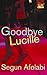 Goodbye Lucille