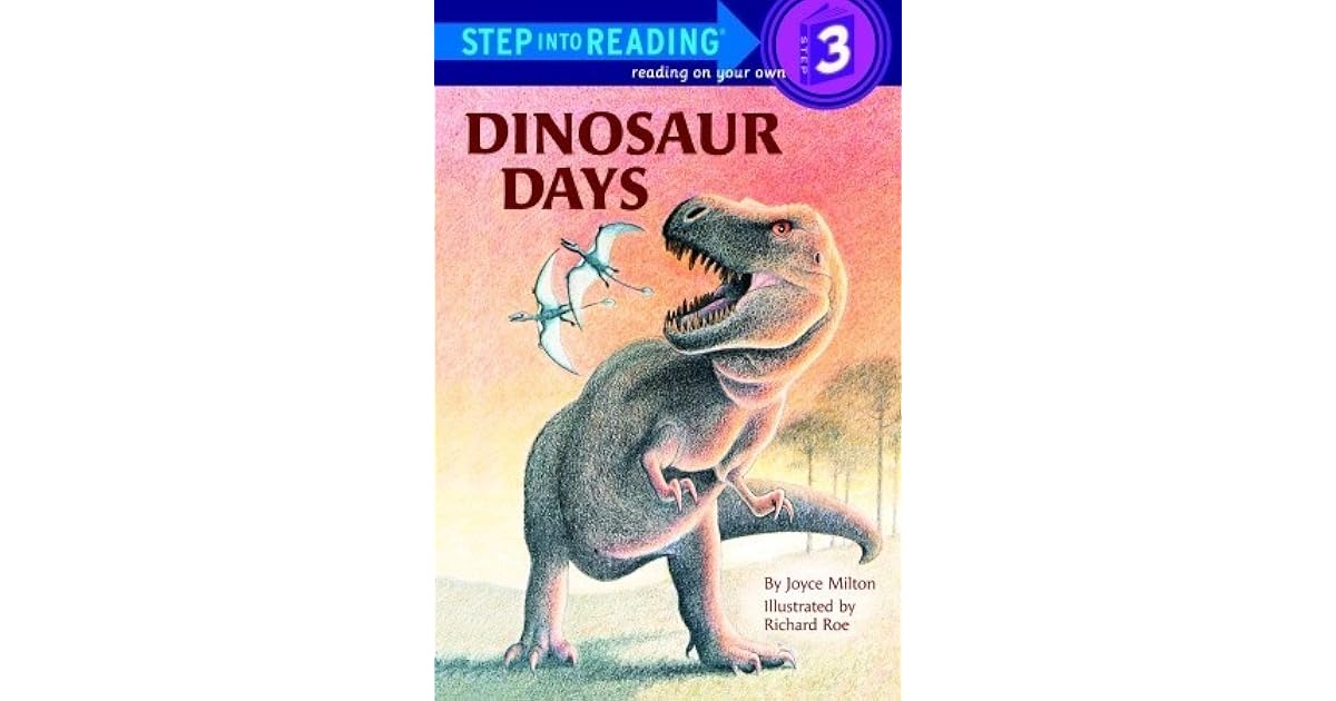 Dinosaur Days (Step into Reading, Step 3) by Joyce Milton