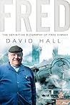 Fred: The definitive biography of Fred Dibnah