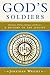 God's Soldiers: Adventure, Politics, Intrigue, and Power--A History of the Jesuits