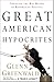 Great American Hypocrites: ...