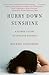 Hurry Down Sunshine by Michael  Greenberg