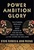 Power Ambition Glory: The S...