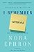 I Remember Nothing and Other Reflections by Nora Ephron