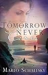 If Tomorrow Never Comes