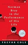 Norman Bray in the Performance of His Life