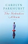 The Nobodies Album by Carolyn Parkhurst