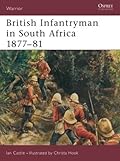 British Infantryman in South Africa 1877–81