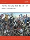Kawanakajima 1553–64: Samurai Power Struggle Kawanakajima 1553–64: Samurai Power Struggle