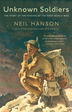 Unknown Soldiers: The Story of the Missing of the First World War (Paperback)