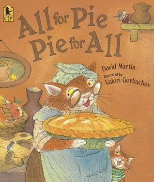 All for Pie, Pie for All: (A Whimsical Story of Sharing, Surprises, and Generosity Among Friends with a Touch of Thanksgiving Cheer for Early Readers and Kids Ages 3-7)