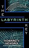 The Labyrinth Key by Howard V. Hendrix