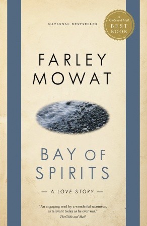 Bay of Spirits: A Love Story (Globe and Mail Best Books)