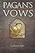 Pagan's Vows: Book Three of the Pagan Chronicles