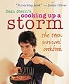 Cooking Up a Storm: The Teen Survival Cookbook Cooking Up a Storm: The Teen Survival Cookbook