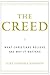 The Creed: What Christians ...
