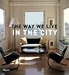The Way We Live In the City