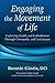 Engaging the Movement of Life by Bonnie Gintis