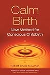 Calm Birth: New Method for Conscious Childbirth