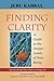 Finding Clarity: A Guide to the Deeper Levels of Your Being