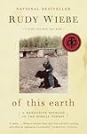 Of This Earth: A Mennonite Boyhood in the Boreal Forest