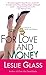 For Love and Money by Leslie Glass