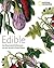 Edible: An Illustrated Guide to the World's Food Plants