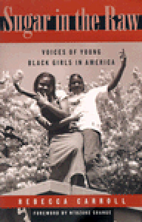 Sugar in the Raw: Voices of Young Black Girls in America (Paperback)