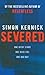 Severed by Simon Kernick