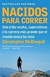 Nacidos para correr by Christopher McDougall