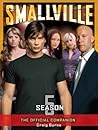 Smallville: The Official Companion Season 5